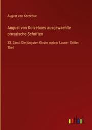 Cover von August von Kotzebues ausgewaehlte prosaische Schriften