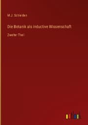 Cover von Die Botanik als inductive Wissenschaft