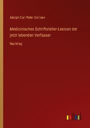 Cover von Medicinisches Schriftsteller-Lexicon der jetzt lebenden Verfasser