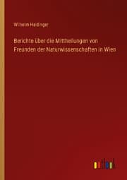 Cover von Berichte über die Mittheilungen von Freunden der Naturwissenschaften in Wien
