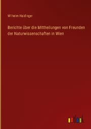 Cover von Berichte über die Mittheilungen von Freunden der Naturwissenschaften in Wien