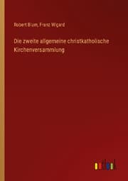 Cover von Die zweite allgemeine christkatholische Kirchenversammlung
