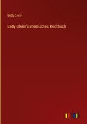 Cover von Betty Gleim's Bremisches Kochbuch