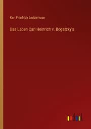 Cover von Das Leben Carl Heinrich v. Bogatzky's
