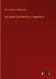 Cover von Das Leben Carl Heinrich v. Bogatzky's