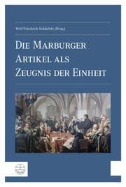 Cover von Die Marburger Artikel als Zeugnis der Einheit