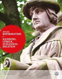 Cover von Orte der Reformation - Hamburg, Lübeck, Schleswig-Holstein