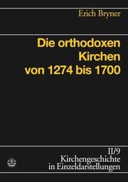 Cover von Die orthodoxen Kirchen von 1274 bis 1700