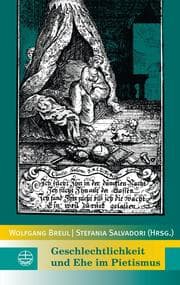 Cover von Geschlechtlichkeit und Ehe im Pietismus