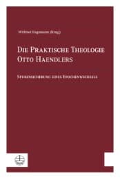 Cover von Die Praktische Theologie Otto Haendlers