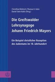 Cover von Die Greifswalder Lehrsynagoge Johann Friedrich Mayers