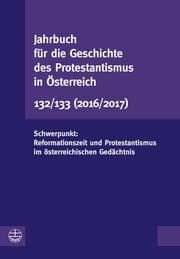 Cover von Jahrbuch für die Geschichte des Protestantismus in Österreich 132/133