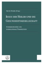 Cover von Jesus der Heiler und die Gesundheitsgesellschaft