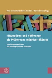 Cover von 'Rezeption' und 'Wirkung' als Phänomene religiöser Bildung