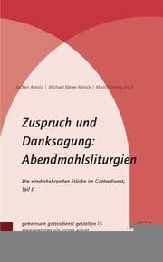 Cover von Zuspruch und Danksagung: Abendmahlsliturgien
