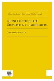 Cover von Kleine Geschichte der Seelsorge im 20. Jahrhundert