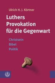 Cover von Luthers Provokation für die Gegenwart