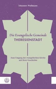 Cover von Die Evangelische Gemeinde Theresienstadt