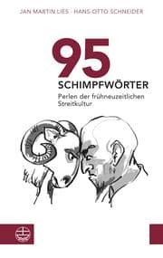 Cover von 95 Schimpfwörter. Perlen der frühneuzeitlichen Streitkultur