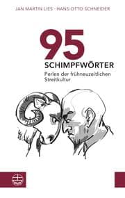 Cover von 95 Schimpfwörter. Perlen der frühneuzeitlichen Streitkultur
