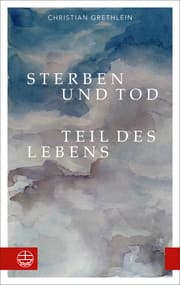 Cover von Sterben und Tod - Teil des Lebens