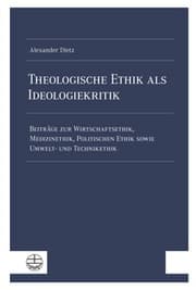 Cover von Theologische Ethik als Ideologiekritik