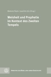 Cover von Weisheit und Prophetie im Kontext des Zweiten Tempels