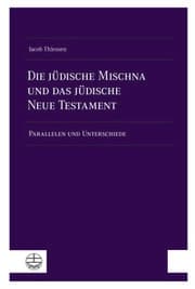 Cover von Die jüdische Mischna und das jüdische Neue Testament