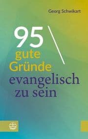Cover von 95 gute Gründe, evangelisch zu sein