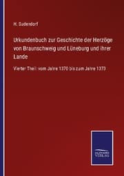 Cover von Urkundenbuch zur Geschichte der Herzöge von Braunschweig und Lüneburg und ihrer Lande
