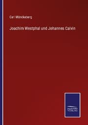 Cover von Joachim Westphal und Johannes Calvin