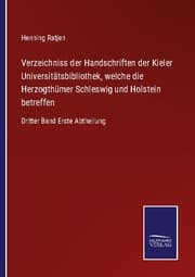 Cover von Verzeichniss der Handschriften der Kieler Universitätsbibliothek, welche die Herzogthümer Schleswig und Holstein betreffen