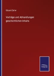 Cover von Vorträge und Abhandlungen geschichtlichen Inhalts