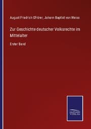Cover von Zur Geschichte deutscher Volksrechte im Mittelalter