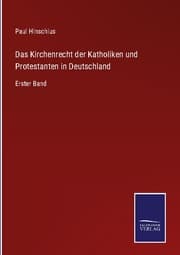 Cover von Das Kirchenrecht der Katholiken und Protestanten in Deutschland