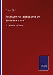 Cover von Kleine Schriften in lateinischer und deutscher Sprache