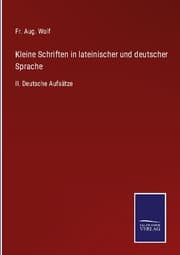 Cover von Kleine Schriften in lateinischer und deutscher Sprache
