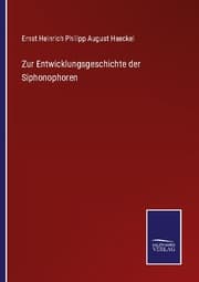 Cover von Zur Entwicklungsgeschichte der Siphonophoren