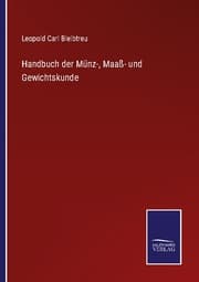 Cover von Handbuch der Münz-, Maaß- und Gewichtskunde