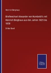 Cover von Briefwechsel Alexander von Humboldt's mit Heinrich Berghaus aus den Jahren 1825 bis 1858