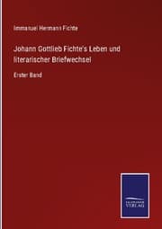 Cover von Johann Gottlieb Fichte's Leben und literarischer Briefwechsel
