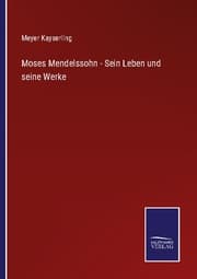 Cover von Moses Mendelssohn - Sein Leben und seine Werke