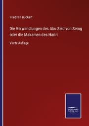 Cover von Die Verwandlungen des Abu Seid von Serug oder die Makamen des Hariri