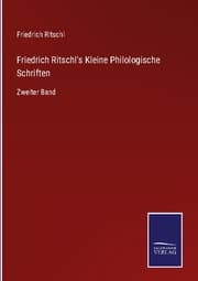 Cover von Friedrich Ritschl's Kleine Philologische Schriften