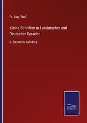 Cover von Kleine Schriften in Lateinischer und Deutscher Sprache
