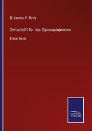 Cover von Zeitschrift für das Gymnasialwesen