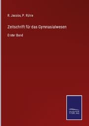 Cover von Zeitschrift für das Gymnasialwesen