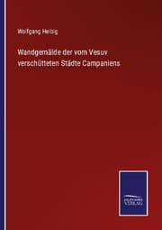 Cover von Wandgemälde der vom Vesuv verschütteten Städte Campaniens