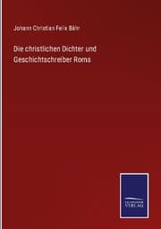 Cover von Die christlichen Dichter und Geschichtschreiber Roms