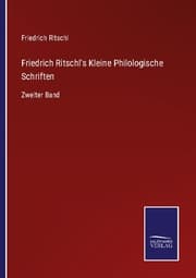 Cover von Friedrich Ritschl's Kleine Philologische Schriften